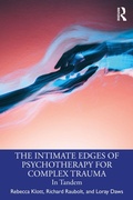 Cover: The Intimate Edges of Psychotherapy for Complex Trauma - Routledge