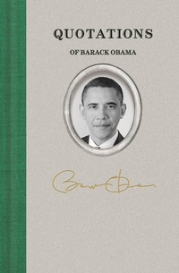 Enlarge image Cover: Quotations of Barack Obama - Arcadia Publishing Inc