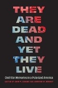 Cover: They Are Dead and Yet They Live - University of Nebraska Press