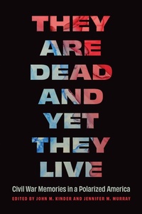 Enlarge image Cover: They Are Dead and Yet They Live - University of Nebraska Press