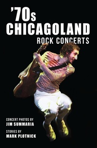 Abbildung von: '70s Chicagoland Rock Concerts - Arcadia Publishing Inc