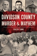 Bild: Davidson County Murder & Mayhem - Arcadia Publishing Inc