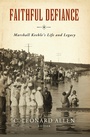 Cover: Faithful Defiance - Abilene Christian University Press