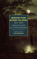 Cover: Memoirs from Beyond the Grave: 1815-1830 - NYRB Classics