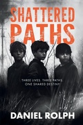 Cover: Shattered Paths - Daniel Rolph