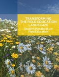 Cover: Transforming the Field Education Landscape - University of Calgary Press