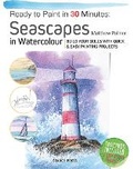 Cover: Ready to Paint in 30 Minutes: Seascapes - Search Press Ltd