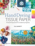Cover: Hand-Dyeing Tissue Paper - Search Press Ltd