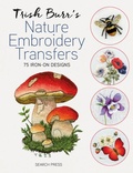 Cover: Trish Burr's Nature Embroidery Transfers - Search Press Ltd