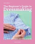 Cover: The Beginner's Guide to Dressmaking - Search Press Ltd