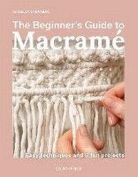 Enlarge image Cover: The Beginner's Guide to Macrame - Search Press Ltd