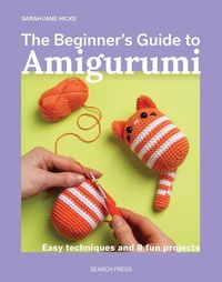Enlarge image Cover: The Beginner's Guide to Amigurumi - Search Press Ltd