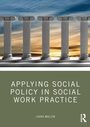 Cover: Applying Social Policy in Social Work Practice - Routledge
