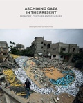 Cover: Archiving Gaza in the Present - Saqi Books