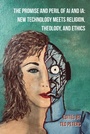 Cover: Promise and Peril of AI and IA - ATF Press