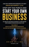 Cover: Step Off the Porch and Start Your Own Business - Brian Collins