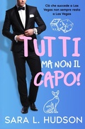 Cover: Tutti Ma Non il Capo! - Sara L Hudson