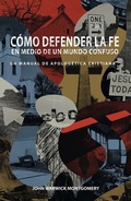 Cover: C&oacute;mo Defender la Fe en Medio de un Mundo Confuso - 1517 Publishing