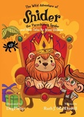 Cover: The Wild Adventures of Snider the Parachuting Spider and other tales for brave children - DP Kids Press
