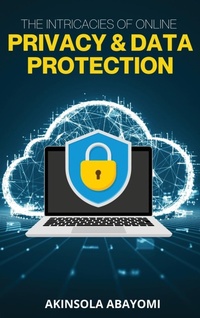 Abbildung von: The Intricacies of Online Privacy and Data Protection - Emphaloz Publishing House