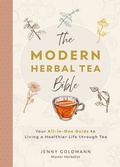 Cover: The Modern Herbal Tea Bible - Bellanova Books