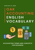 Cover: Oak Accounting English Vocabulary: Accounting Terms and Concepts for Business (Oak Business English, #7) - Mustafa Al-Dori