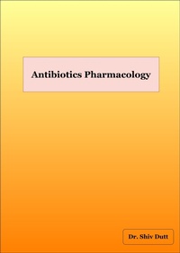 Abbildung von: Antibiotics Pharmacolgy (Pharmacology, #1) - Shiv Dutt