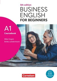 Abbildung von: Business English for Beginners - Fifth Edition - A1 - Cornelsen Verlag