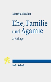 Abbildung von: Ehe, Familie und Agamie - Mohr Siebeck