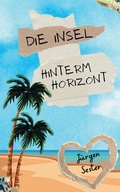 Cover: Die Insel hinterm Horizont - tredition