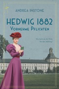 Cover: Hedwig 1882 - Vornehme Pflichten - Licht & Schatten