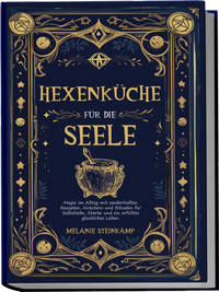 Abbildung von: Hexenküche für die Seele - ELMAR Verlag
