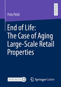 Abbildung von: End of Life: The Case of Aging Large-Scale Retail Properties - Springer Gabler