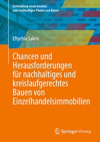 Abbildung von: Chancen und Herausforderungen für nachhaltiges und kreislaufgerechtes Bauen von Einzelhandelsimmobilien - Springer Vieweg