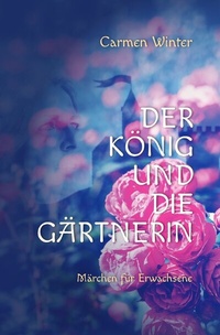 Enlarge image Cover: Der König und die Gärtnerin - epubli