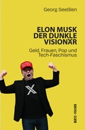 Cover: Elon Musk: Der dunkle Vision&auml;r - Bertz und Fischer