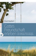 Cover: Gottes Freundschaft erleben - Neufeld Verlag