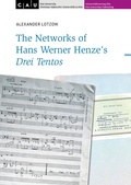 Cover: The Networks of Hans Werner Henze's Drei Tentos - Universit&auml;tsverlag Kiel | Kiel University Publishing