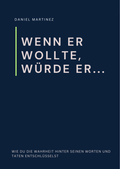 Cover: Wenn er wollte, w&uuml;rde er... - Reichenbacher Publishing GmbH