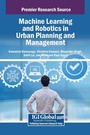 Cover: Machine Learning and Robotics in Urban Planning and Management - IGI Global