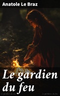 Cover: Le gardien du feu - Good Press