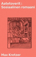 Cover: Aatetoverit : Sosiaalinen romaani - Good Press