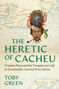 Cover: The Heretic of Cacheu - University of Chicago Press