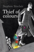 Cover: Thief of Colours - Spineless Press