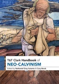 Cover: T&T Clark Handbook of Neo-Calvinism - T.& T.Clark Ltd