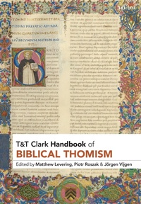 Enlarge image Cover: T&T Clark Handbook of Biblical Thomism - T.& T.Clark Ltd