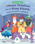 Cover: Princess Persephone and the Money Wizards - Albert Whitman & Company