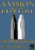 Cover: A Vision of the Future (FirstWorld Saga, #4) - Christopher John Allen