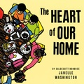Cover: The Heart of Our Home - Castle Point Books