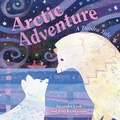 Cover: Arctic Adventure: A Tundra Tale - Feiwel and Friends